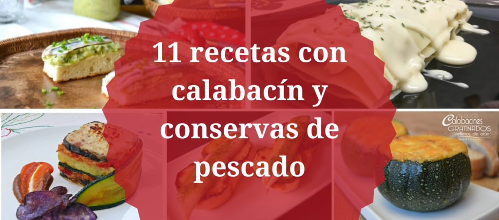 11 recetas con calabacín y conservas de pescado